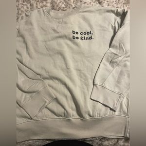 Be cool. Be kind. Pullover